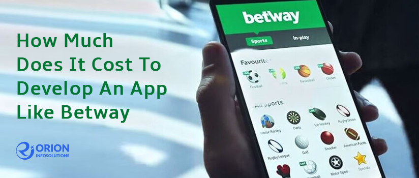 How Much Does It Cost To Develop An App Like Betway